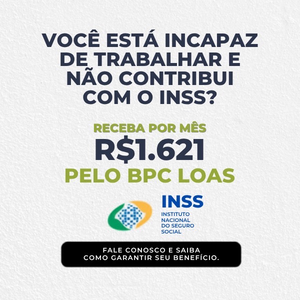 Informações sobre BPC LOAS e incapacidade para o trabalho